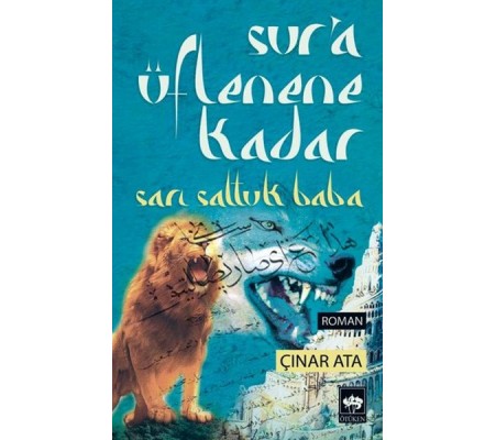 Sur'a Üflenene Kadar Sarı Saltuk Baba Sur'a Üflenene Kadar Sarı Saltuk Baba