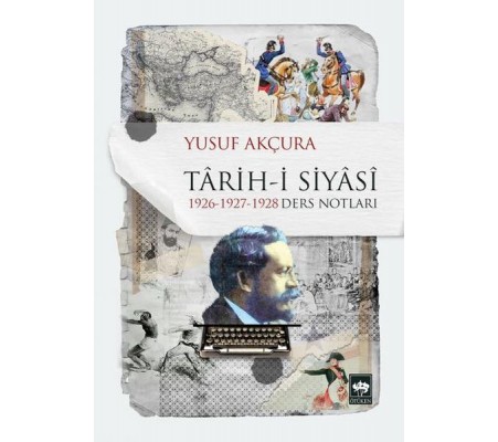 Tarih-i Siyasi 1926-1927-1928 Ders Notları Tarih-i Siyasi 1926-1927-1928 Ders Notları