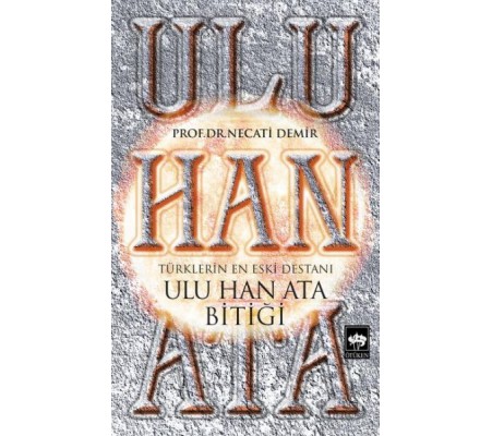 Ulu Han Ata Bitiği Ulu Han Ata Bitiği