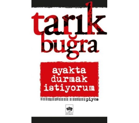 Ayakta Durmak İstiyorum Ayakta Durmak İstiyorum