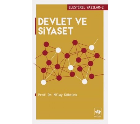 Eleştirel Yazılar 2 - Devlet ve Siyaset Eleştirel Yazılar 2 - Devlet ve Siyaset
