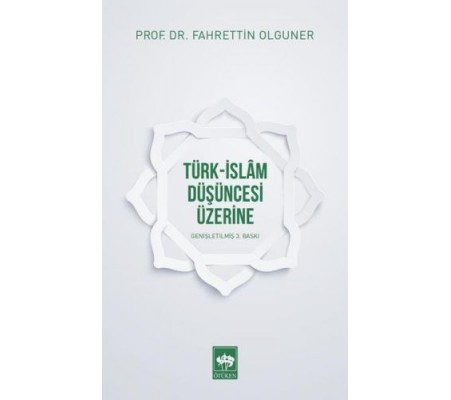 Türk-İslam Düşüncesi Üzerine Türk-İslam Düşüncesi Üzerine