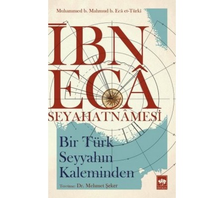 İbn Eca Seyahatnamesi İbn Eca Seyahatnamesi
