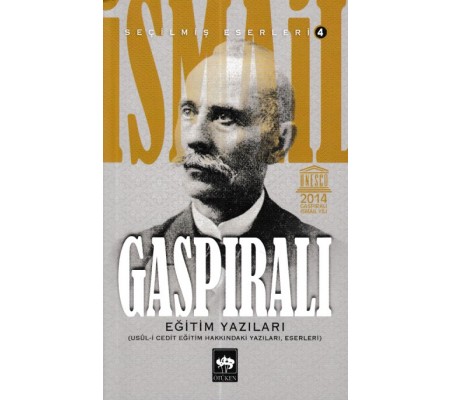 İsmail Gaspıralı Seçilmiş Eserleri 4 Eğitim Yazıları İsmail Gaspıralı Seçilmiş Eserleri 4 Eğitim Yazıları