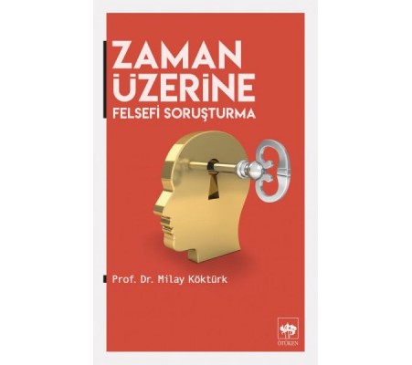 Zaman Üzerine - Felsefi Soruşturma Zaman Üzerine - Felsefi Soruşturma