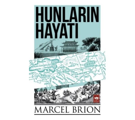 Hunların Hayatı Hunların Hayatı