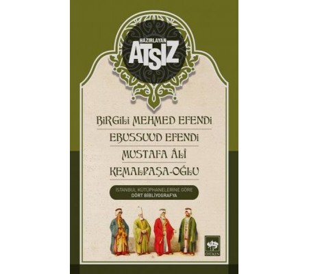Birgili Mehmed Efendi Ebussuud Efendi Mustafa Ali Kemalpaşa Oğlu Birgili Mehmed Efendi Ebussuud Efendi Mustafa Ali Kemalpaşa Oğlu