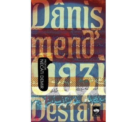 Danişmend Gazi Destanı Danişmend Gazi Destanı