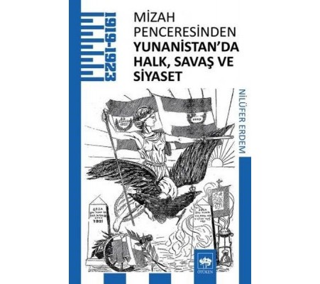 Mizah Penceresinden Yunanistan'da Halk, Savaş ve Siyaset Mizah Penceresinden Yunanistan'da Halk, Savaş ve Siyaset