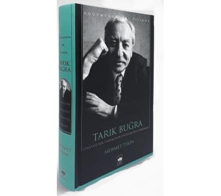 Tarık Buğra - Doğumunun 100.Yılında Tarık Buğra - Doğumunun 100.Yılında