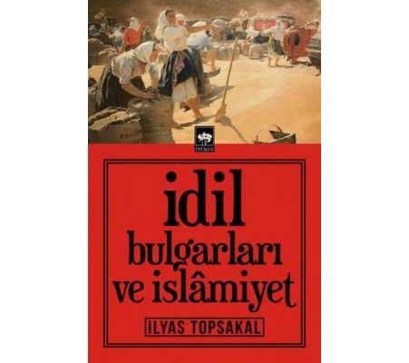 İdil Bulgarları ve İslamiyet İdil Bulgarları ve İslamiyet