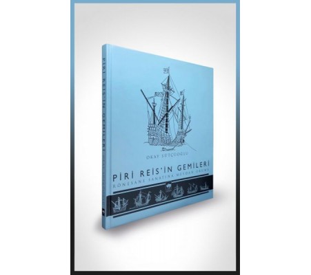 Piri Reis'in Gemileri Piri Reis'in Gemileri