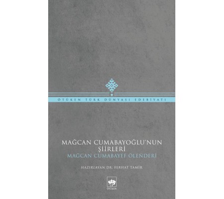 Mağcan Cumabayoğlu Şiirleri Mağcan Cumabayoğlu Şiirleri