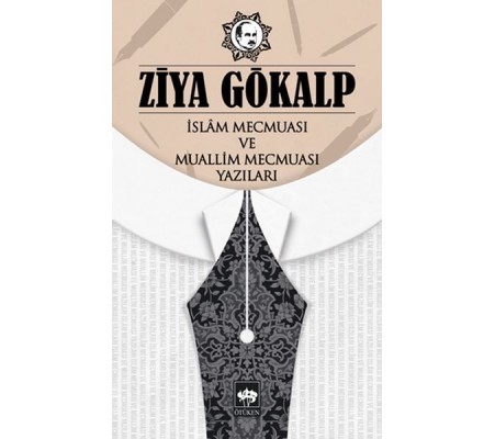 İslam Mecmuası ve Muallim Mecmuası Yazıları İslam Mecmuası ve Muallim Mecmuası Yazıları