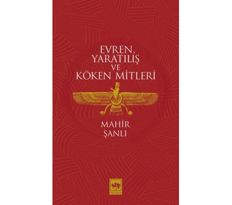 Evren, Yaratılış ve Köken Mitleri Evren, Yaratılış ve Köken Mitleri