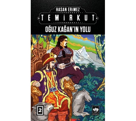 Temirkut 2 - Oğuz Kağan'ın Yolu Temirkut 2 - Oğuz Kağan'ın Yolu