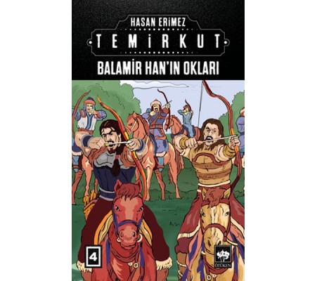 Temirkut 4 - Balamir Han’ın Okları Temirkut 4 - Balamir Han’ın Okları