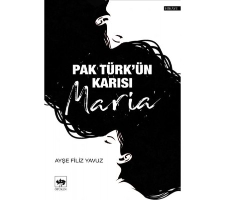 Pak Türk'ün Karısı Maria Pak Türk'ün Karısı Maria