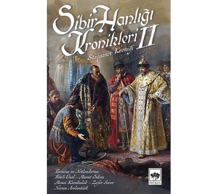 Sibir Hanlığı Kronikleri 2 - Stroganov Kroniği Sibir Hanlığı Kronikleri 2 - Stroganov Kroniği