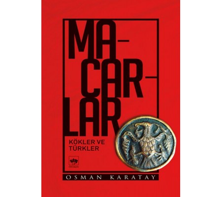 Macarlar - Kökler ve Türkler Macarlar - Kökler ve Türkler