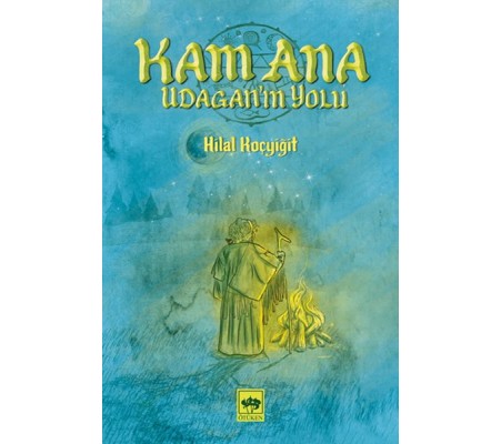 Kam Ana - Udagan’ın Yolu Kam Ana - Udagan’ın Yolu