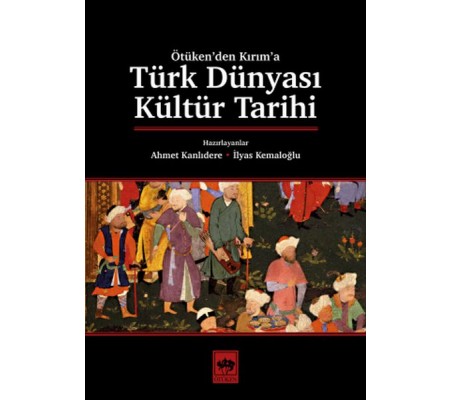 Türk Dünyası Kültür Tarihi Türk Dünyası Kültür Tarihi