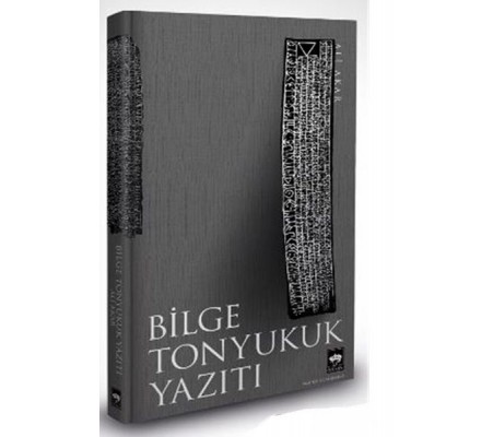 Bilge Tonyukuk Yazıtı Bilge Tonyukuk Yazıtı