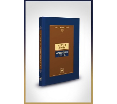 Mahbûbu'l-Kulûb-Türk Klasikleri (Ciltli) Mahbûbu'l-Kulûb-Türk Klasikleri (Ciltli)
