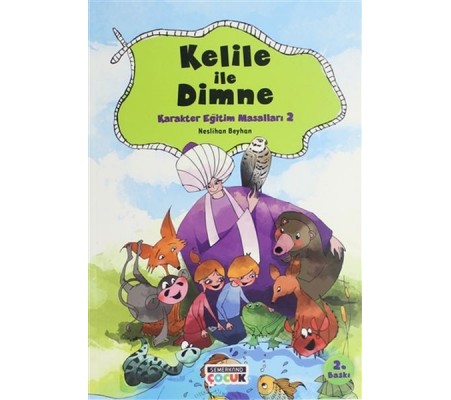 Kelile ile Dimne - Karakter Eğitim Masalları 2 Kelile ile Dimne - Karakter Eğitim Masalları 2