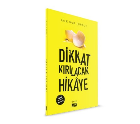 Dikkat Kırılacak Hikaye Dikkat Kırılacak Hikaye