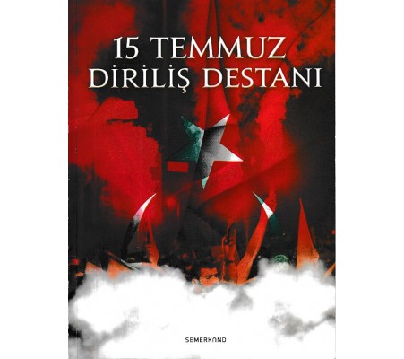 15 Temmuz Diriliş Destanı