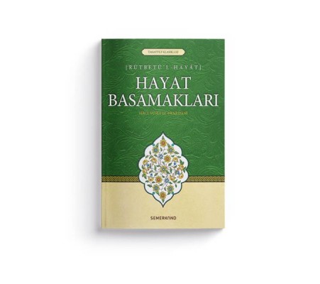 Hayat Basamakları - Rütbetü'l Hayat Hayat Basamakları - Rütbetü'l Hayat