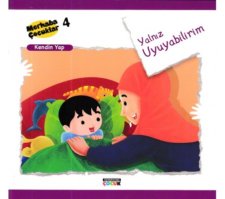 Merhaba Çocuklar 4 - Kendin Yap; Yalnız Uyuyabilirim