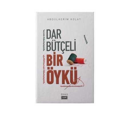Dar Bütçeli Bir Öykü Dar Bütçeli Bir Öykü