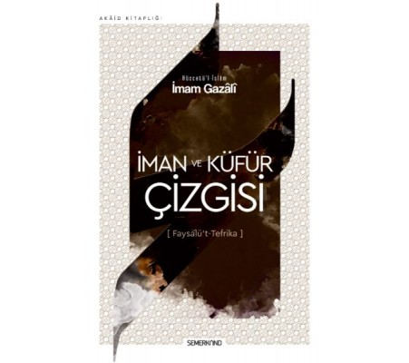 İman ve Küfür Çizgisi - Faysalü't Tefrika İman ve Küfür Çizgisi - Faysalü't Tefrika