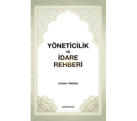 Yöneticilik ve İdare Rehberi Yöneticilik ve İdare Rehberi