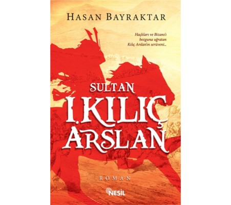 Sultan I. Kılıç Arslan Sultan I. Kılıç Arslan