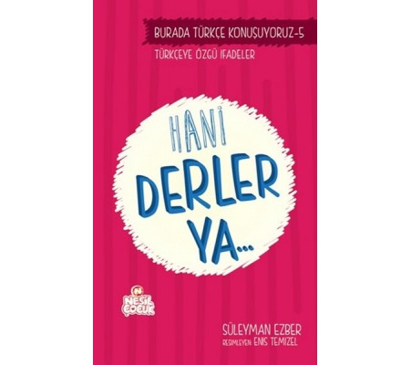 Hani Derler Ya..