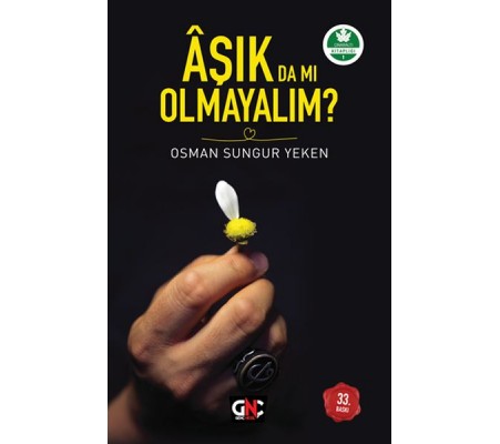 Aşık da mı Olmayalım? Aşık da mı Olmayalım?