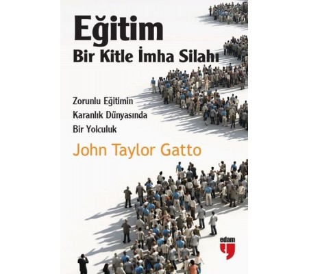 Eğitim-Bir Kitle İmha Silahı Eğitim-Bir Kitle İmha Silahı