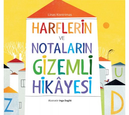 Harflerin ve Notaların Gizemli Hikâyesi Harflerin ve Notaların Gizemli Hikâyesi