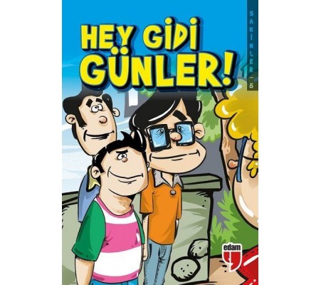 Hey Gidi Günler! - Sakinler 5 Hey Gidi Günler! - Sakinler 5