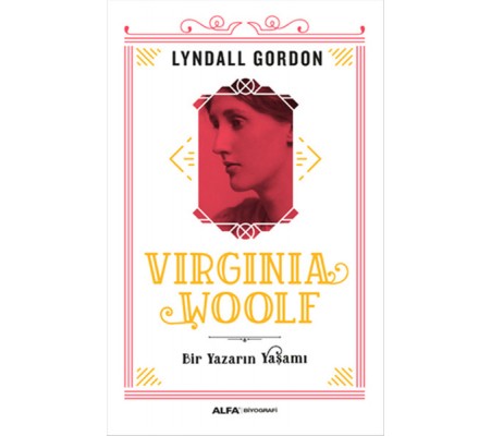 Virginia Woolf - Bir Yazarın Yaşamı Virginia Woolf - Bir Yazarın Yaşamı