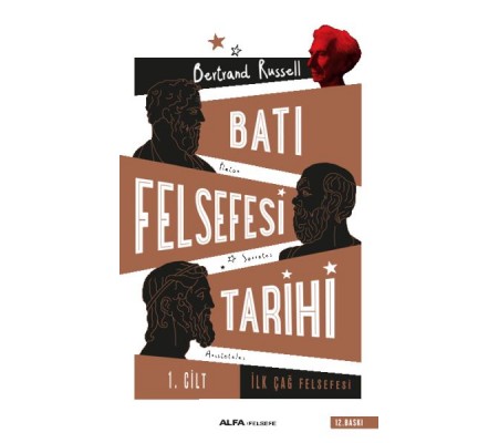 Batı Felsefesi Tarihi 1. Cilt - İlk Çağ Felsefesi Batı Felsefesi Tarihi 1. Cilt - İlk Çağ Felsefesi