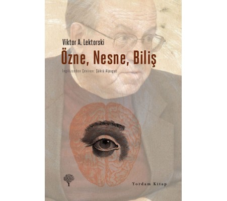Özne, Nesne, Biliş Özne, Nesne, Biliş