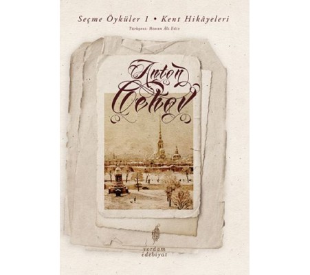 Seçme Öyküler 1 - Kent Hikayeleri Seçme Öyküler 1 - Kent Hikayeleri