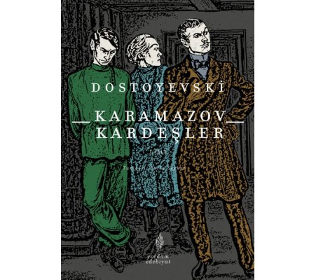 Karamazov Kardeşler Cilt: 1 Karamazov Kardeşler Cilt: 1