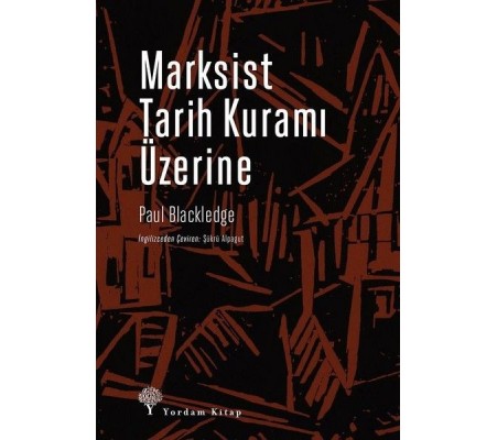 Marksist Tarih Kuramı Üzerine Marksist Tarih Kuramı Üzerine