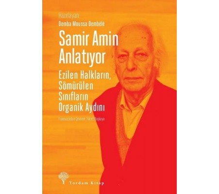 Samir Amin Anlatıyor Samir Amin Anlatıyor