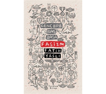 Gençlerle Baş Başa - Faşizm Gençlerle Baş Başa - Faşizm